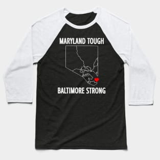 Maryland Tough Baltimore Strong Baseball T-Shirt